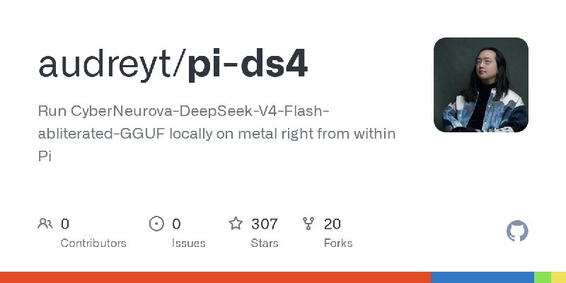 GitHub - audreyt/pi-ds4: Run CyberNeurova-DeepSeek-V4-Flash-abliterated-GGUF locally on metal right from within Pi
