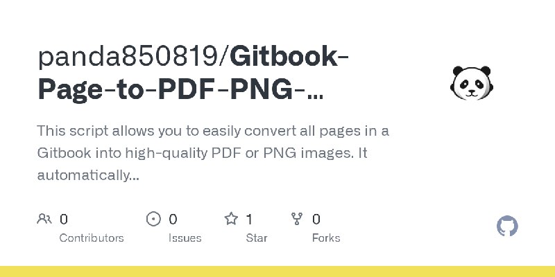 GitHub - panda850819/Gitbook-Page-to-PDF-PNG-Converter: This script allows you to easily convert all pages in a Gitbook into high…