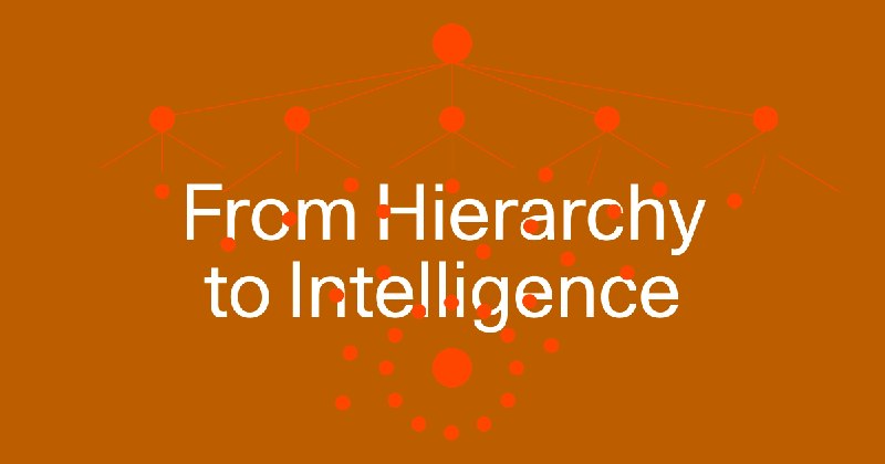 From Hierarchy to Intelligence | Sequoia Capital