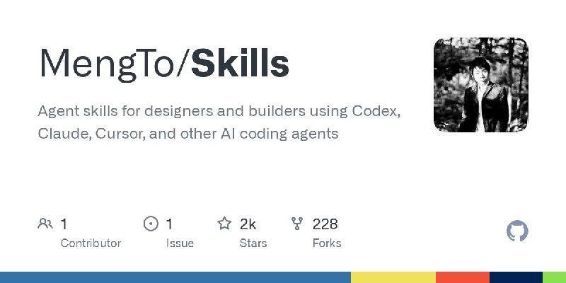 GitHub - MengTo/Skills: Agent skills for designers and builders using Codex, Claude, Cursor, and other AI coding agents